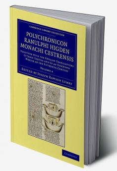 Polychronicon Ranulphi Higden Monachi Cestrensis - Volume 4