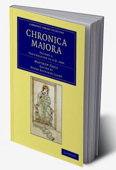 Matthaei Parisiensis Chronica Majora - Volume 1
