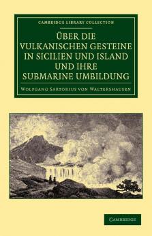 Ber Die Vulkanischen Gesteine in Sicilien Und Island Und Ihre Submarine Umbildung