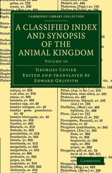 A Classified Index and Synopsis of the Animal Kingdom - Volume 16