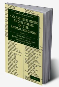 A Classified Index and Synopsis of the Animal Kingdom - Volume 16