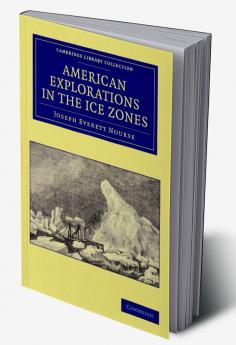 American Explorations in the Ice Zones