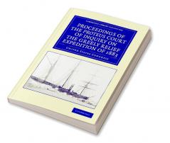 Proceedings of the Proteus Court of Inquiry on the Greely Relief Expedition of 1883