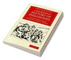 A Biographical History of Philosophy
