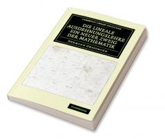Die Lineale Ausdehnungslehre ein neuer Zweig der             Mathematik