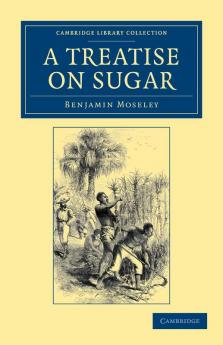 A Treatise on Sugar