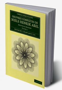 Oeuvres Completes de Niels Henrik Abel