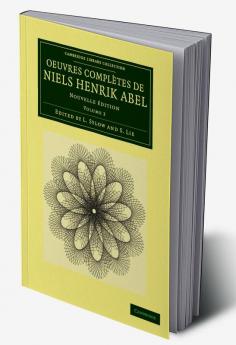 Oeuvres Completes de Niels Henrik Abel