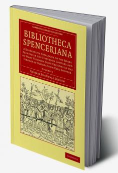Bibliotheca Spenceriana - Volume 4