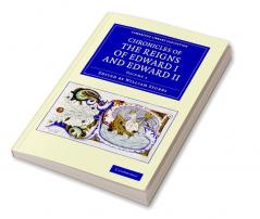 Chronicles of the Reigns of Edward I and Edward II - Volume 1