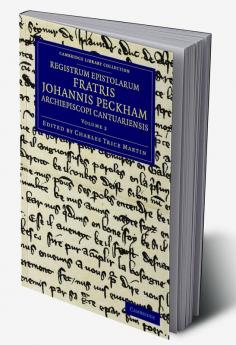 Registrum Epistolarum Fratris Johannis Peckham Archiepiscopi Cantuariensis - Volume 2