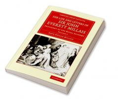 The Life and Letters of Sir John Everett Millais - Volume 2