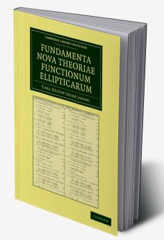 Fundamenta nova theoriae functionum             ellipticarum