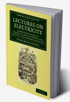 Lectures on Electricity