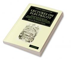 Lectures on Electricity