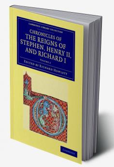 Chronicles of the Reigns of Stephen Henry II and Richard I
