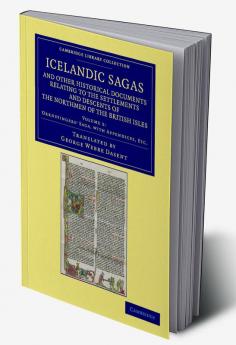 Icelandic Sagas and Other Historical Documents Relating to the Settlements and Descents of the Northmen of the British Isles - Volume 3