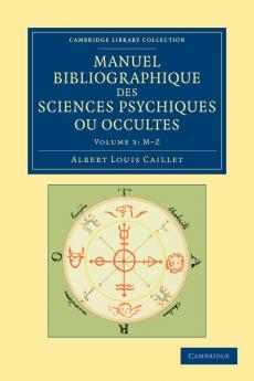 Manuel Bibliographique Des Sciences Psychiques Ou Occultes - Volume 3
