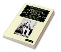 Extracts from the Private Letters of the Late Sir W. F. Cooke