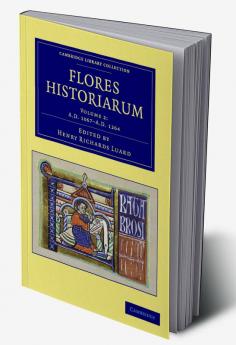 Flores Historiarum - Volume 2