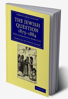 The Jewish Question 1875 1884
