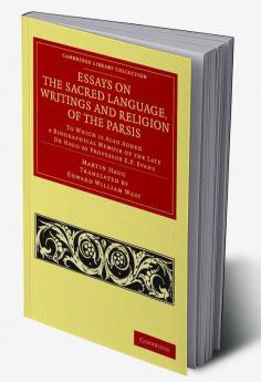 Essays on the Sacred Language Writings and Religion of the Parsis