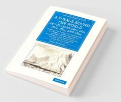 A   Voyage Round the World in the Years 1800 1801 1802 1803 and 1804