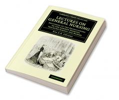 Lectures on General Nursing