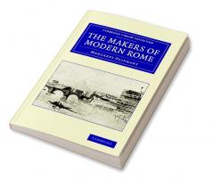 The Makers of Modern Rome