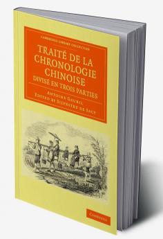 Traité de la chronologie chinoise divisé en trois             parties