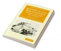 History of the War in Bosnia during the Years 1737-8 and             9
