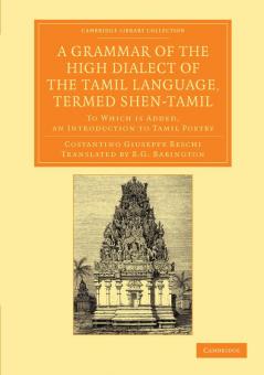 A Grammar of the High Dialect of the Tamil Language Termed Shen-Tamil