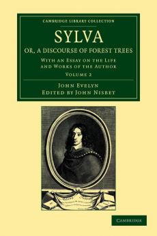 Sylva Or a Discourse of Forest Trees