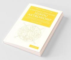 A Historical View of the Hindu Astronomy