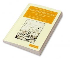 The Sikh Religion - Volume 1