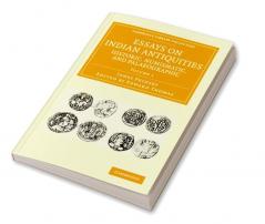 Essays on Indian Antiquities Historic Numismatic and Palaeographic - Volume 1