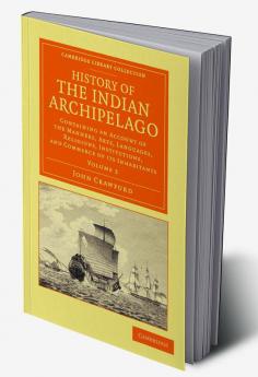 History of the Indian Archipelago - Volume 3