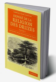 Expose de La Religion Des Druzes - Volume 1