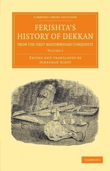 Ferishta's History of Dekkan from the First Mahummedan Conquests - Volume 2