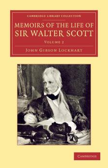 Memoirs of the Life of Sir Walter Scott Bart