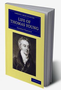 Life of Thomas Young M.D. F.R.S. Etc.