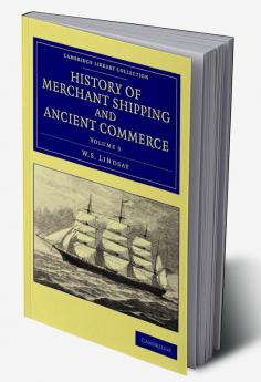 History of Merchant Shipping and Ancient Commerce - Volume 3
