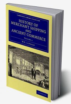 History of Merchant Shipping and Ancient Commerce - Volume 4