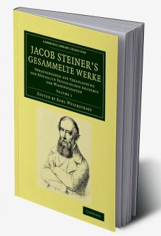 Jacob Steiner's Gesammelte Werke