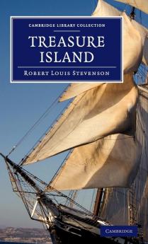 Treasure Island (Cambridge Library Collection - Fiction and Poetry)