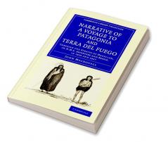 Narrative of a Voyage to Patagonia and Terra del Fuego
