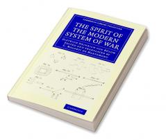 The Spirit of the Modern System of War