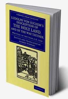 Ludolph Von Suchem's Description of the Holy Land and of the Way Thither