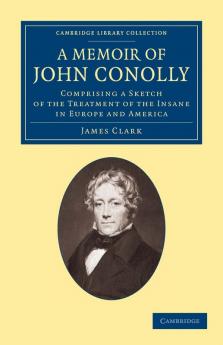 A Memoir of John Conolly M.D. D.C.L