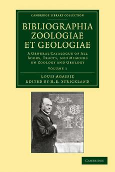Bibliographia Zoologiae Et Geologiae Volume 1